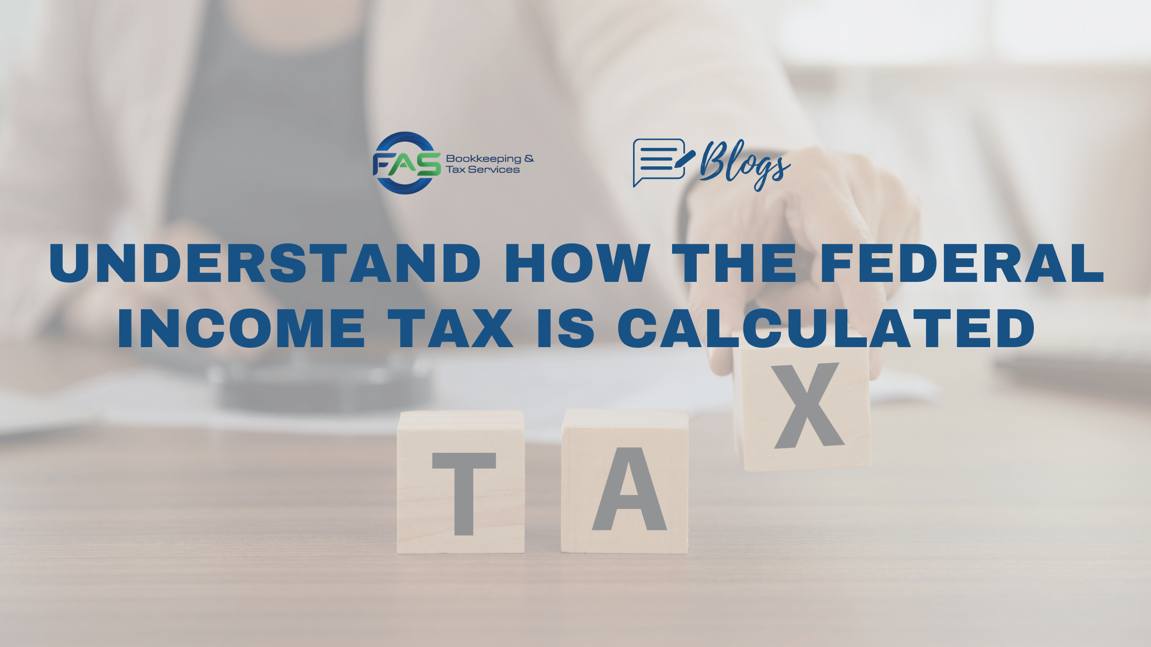 Understand How The Federal Income Tax Is Calculated