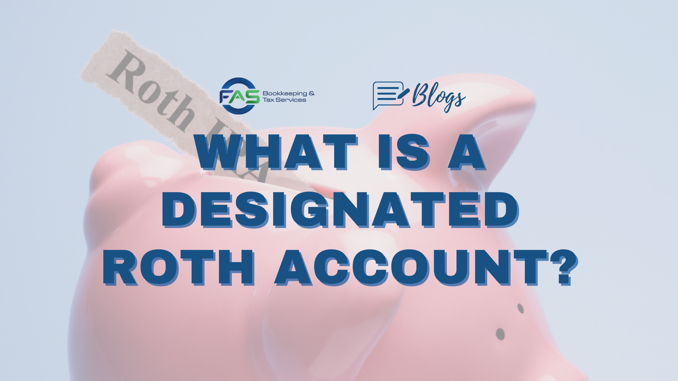 What Is a Designated Roth Account?