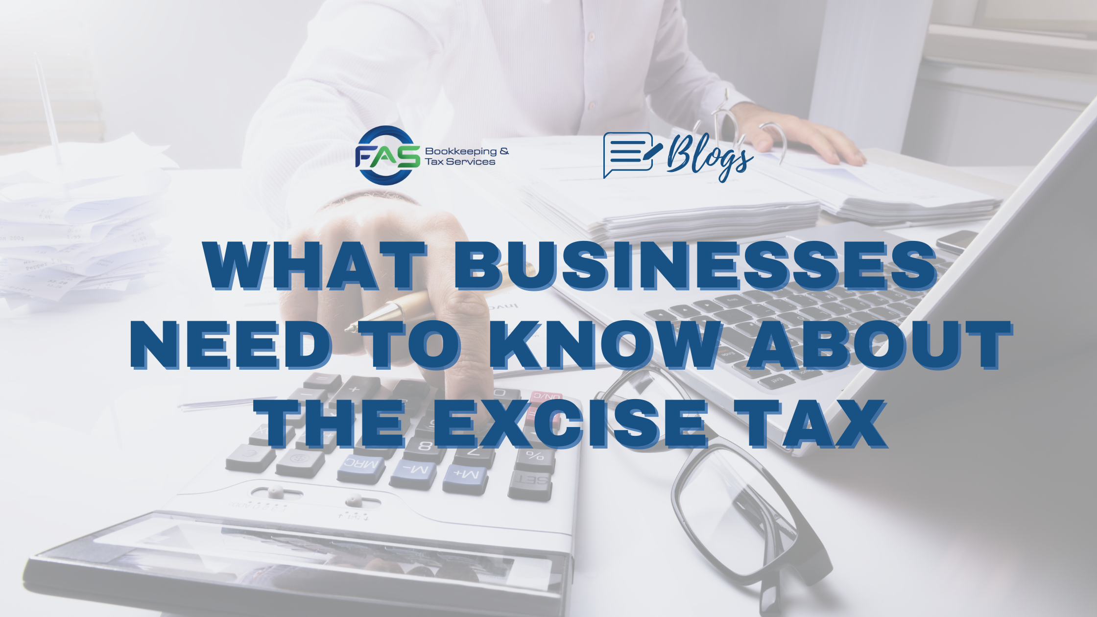 What Businesses Need To Know About the Excise Tax