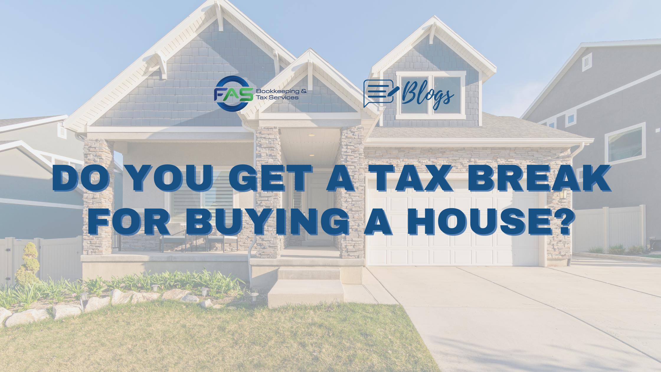 Do You Get A Tax Break For Buying A House Blog Banner