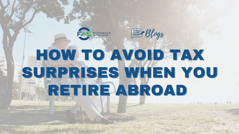 How to Avoid Tax Surprises When Retiring Abroad