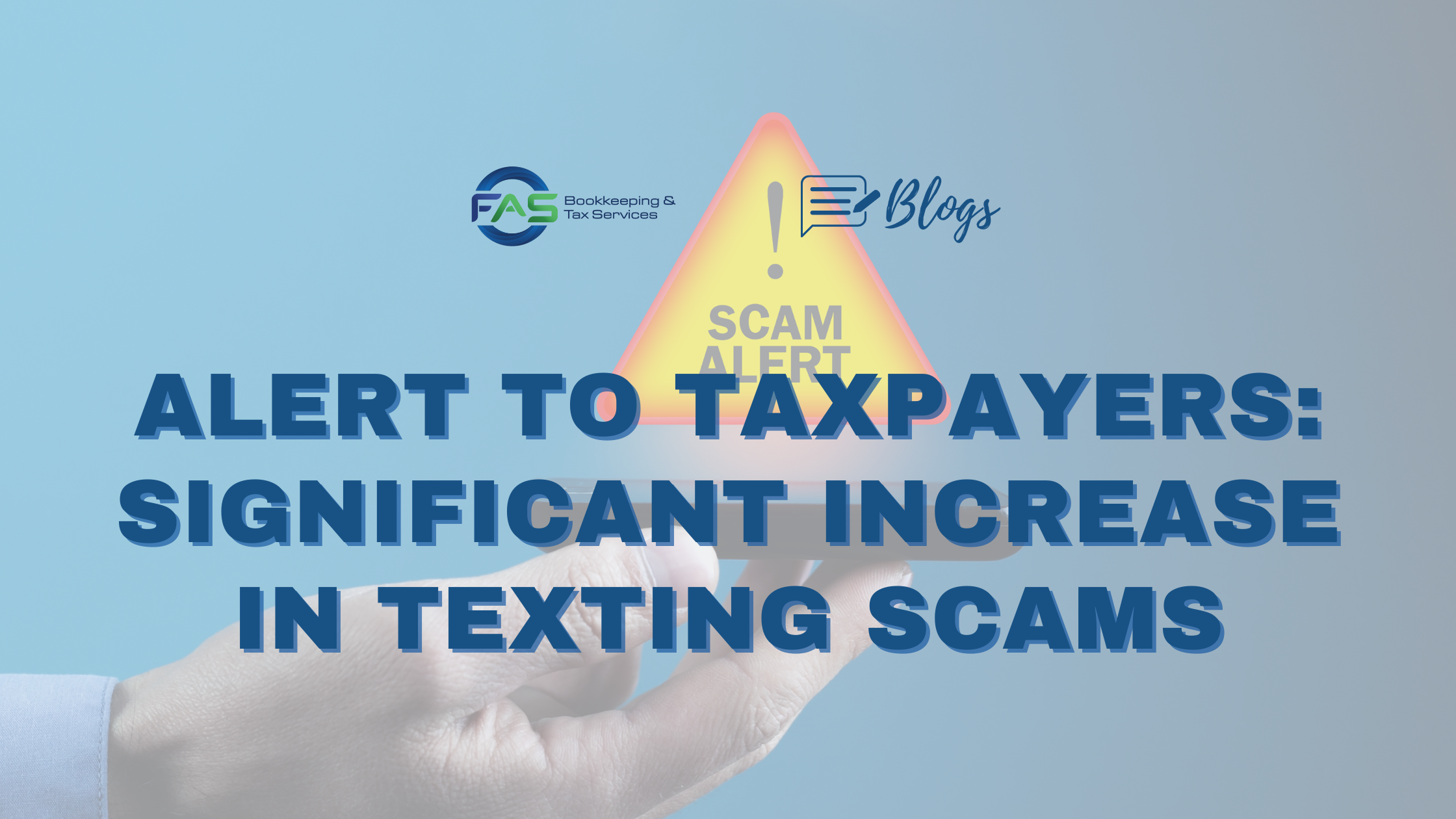 Alert to Taxpayers: Significant Increase in Texting Scams