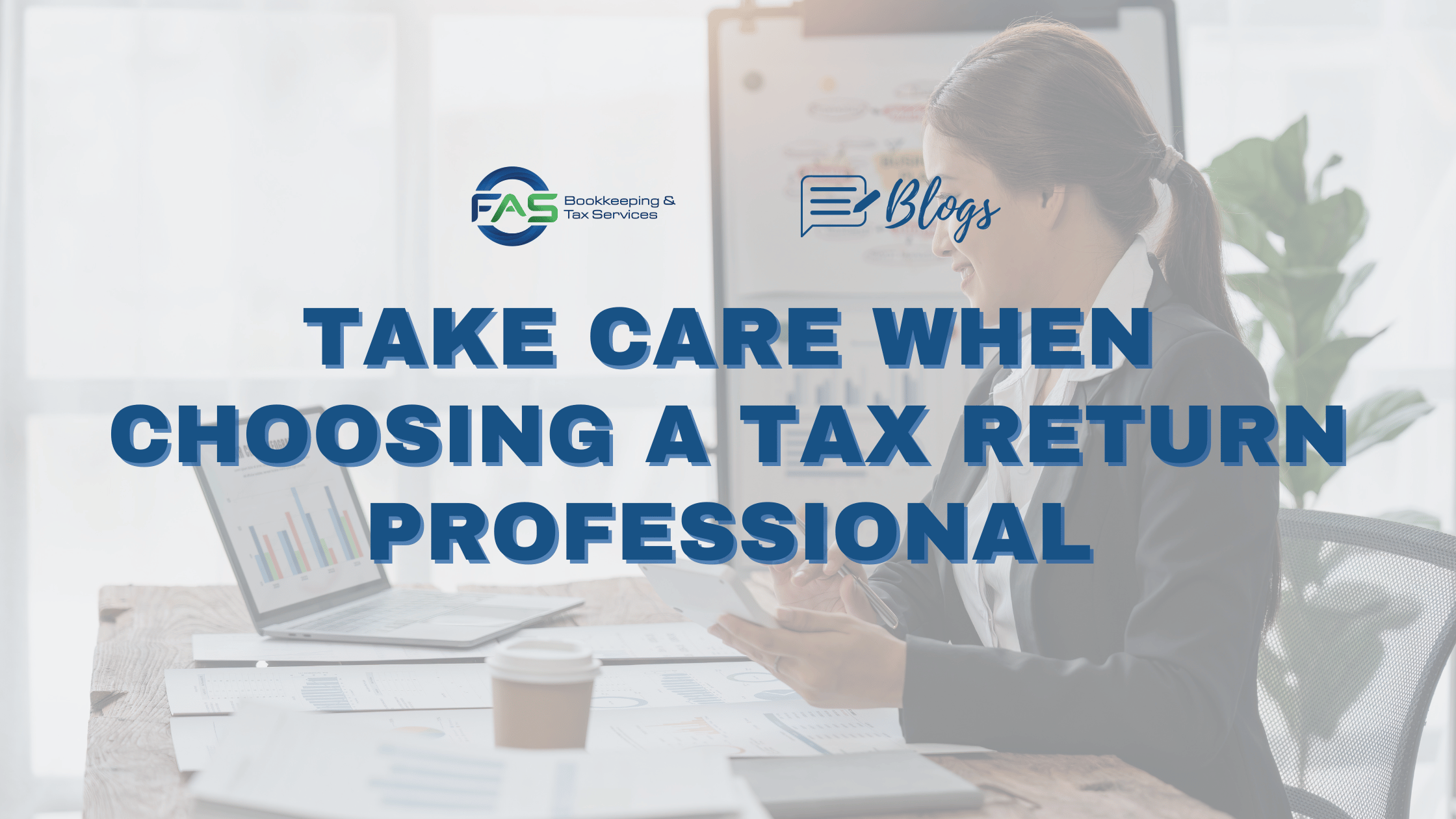 Take care when choosing a tax return professional